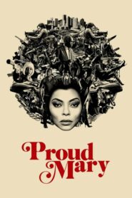 Proud Mary แมรี่พราวพยัคฆ์ (2018) ดูหนังสาวขาบู๊เอาใจแฟนหนังแอ็กชั่น