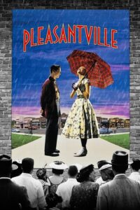 Pleasantville เมืองรีโมทคนทะลุมิติมหัศจรรย์ (1998)