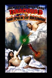 Tenacious D in The Pick of Destiny ปิ๊กร็อคเขย่าโลก (2006)