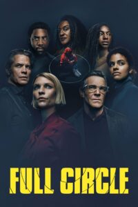 Full Circle (2023) ดูหนังตื่นเต้นสำหรับแฟนหนังระทึกขวัญ