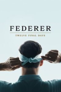 Federer Twelve Final Days เฟเดอเรอร์ สิบสองวันสุดท้าย (2024)